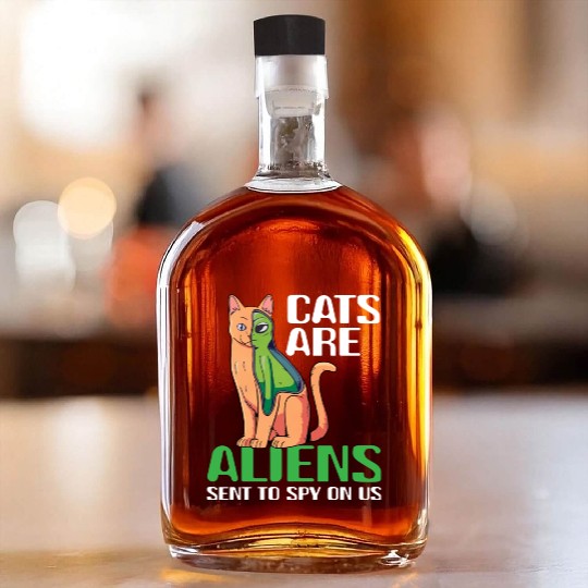 Cats Are Aliens Funny Cat Owner Astronomy Lover Whiskey Bottles