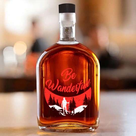 Wanderlust Be Wanderfull Mountain Fan Hiking Whiskey Bottles