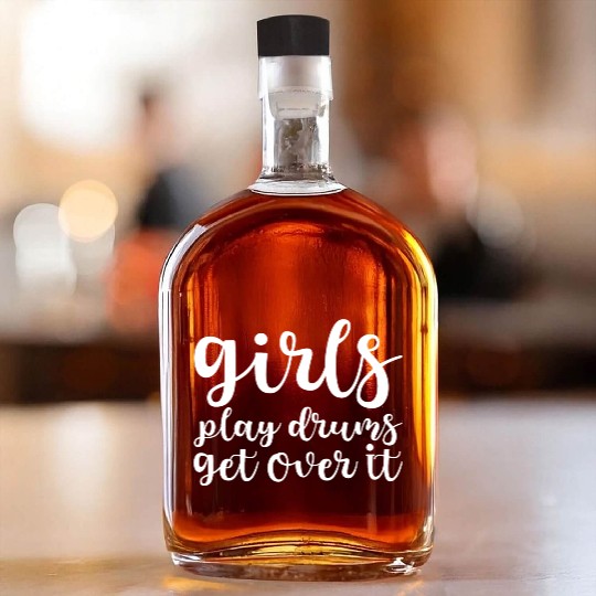 Girls Play Drums, Get Over It Whiskey Bottles