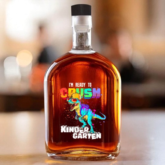 Ready To Crush Kindergarten T Rex Dinosaur Back to Whiskey Bottles