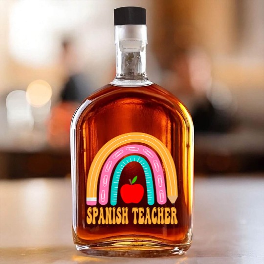 Spanish Teacher Rainbow Pencil Back To School Appr Whiskey Bottles
