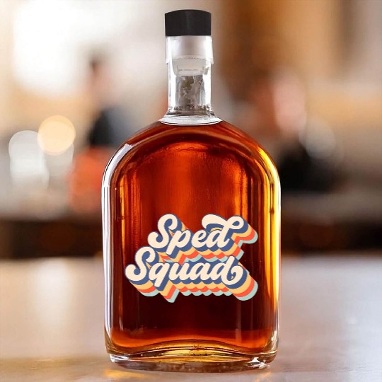 Vintage Sped Squad Special Ed Teacher Back To Scho Whiskey Bottles