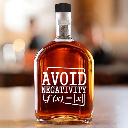 Avoid Negativity Math Equation Calculation Teacher Whiskey Bottles