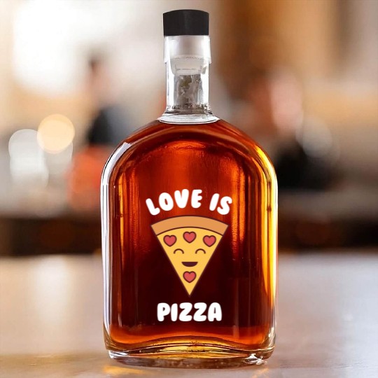 Love is Pizza Toddler Valentines Day Kawaii Pizza Whiskey Bottles