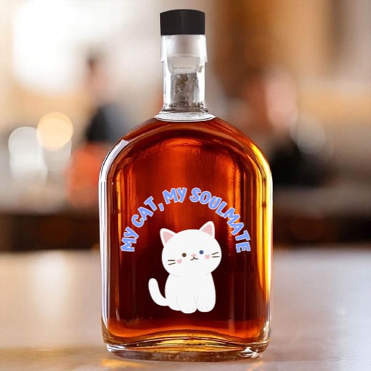 My Cat, My Soulmate, Cute Whiskey Bottles