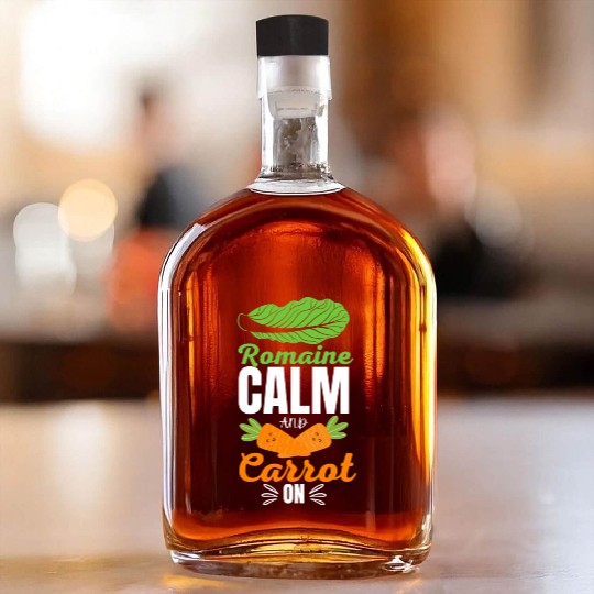 Romaine calm and carrot on | funny carrot gift Whiskey Bottles