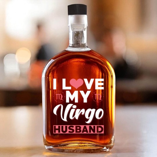I love my Virgo Husband Whiskey Bottles