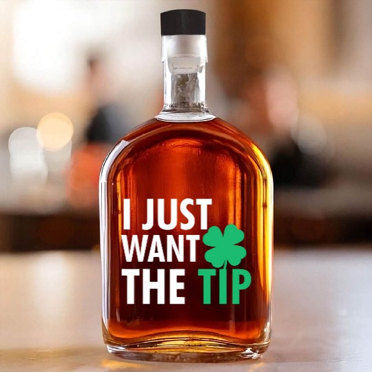 Bartender St Patric Day Just The Tip For Whiskey Bottles