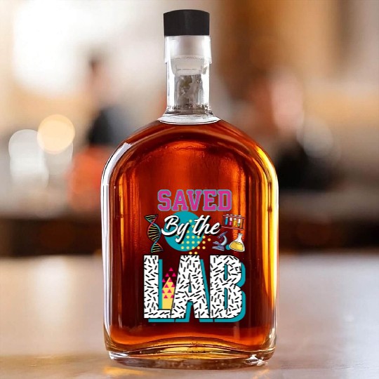 Saved By The Lab Lab Week Medical Laboratory Tec Whiskey Bottles