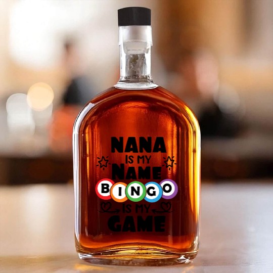 Nana Is My Name Bingo Is My Game Bingo Whiskey Bottles