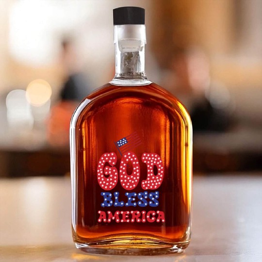 PATRIOTIC DAY GOD BLESS AMERICA Whiskey Bottles
