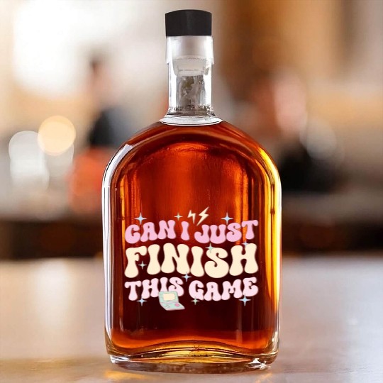 Can I Just Finish This Game, Happy Game Day Whiskey Bottles