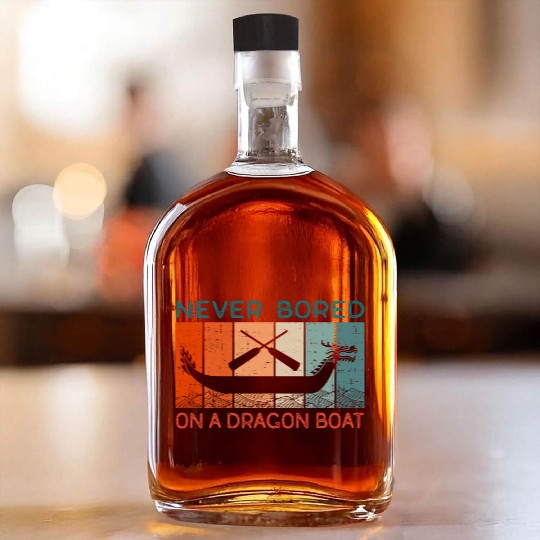 Never Bored On A Dragon Boat Funny Racing Whiskey Bottles