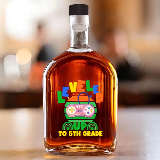 Level up to 5th grade, back to school Whiskey Bottles