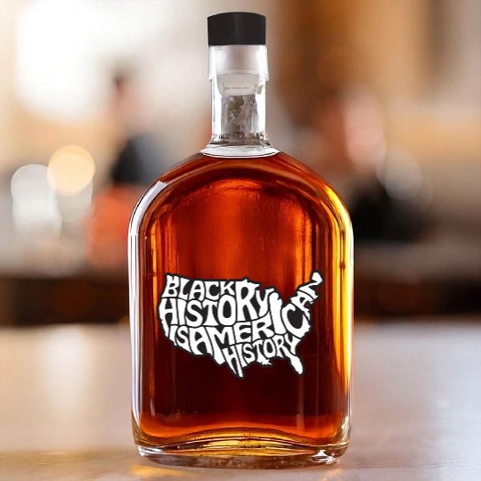 Black history Whiskey Bottles