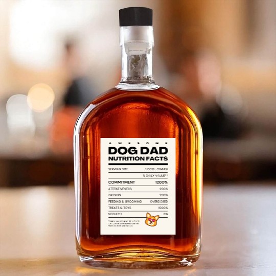 Awesome Dog Dad Nutrition Facts Whiskey Bottles