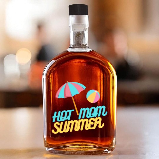 HOT MOM SUMMER Whiskey Bottles