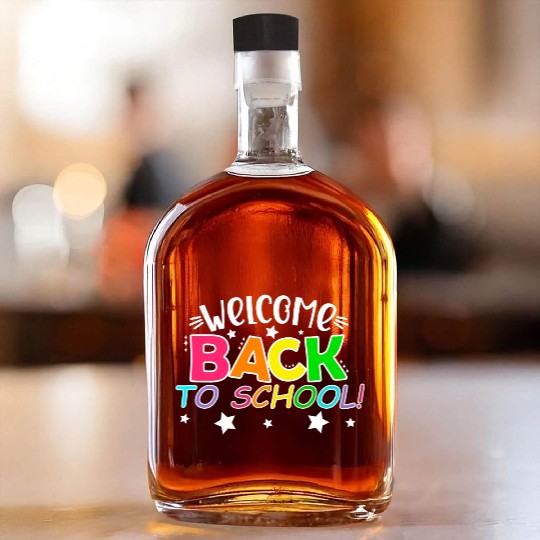 Welcome Back To School Whiskey Bottles for Teachers Women