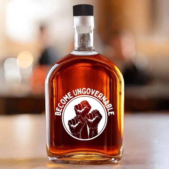 Become Ungovernable Punk Anarchy Lovers Gift Whiskey Bottles