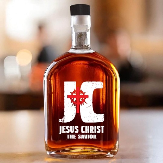JC Jesus Christ My Savior Love Jesus Christian Whiskey Bottles
