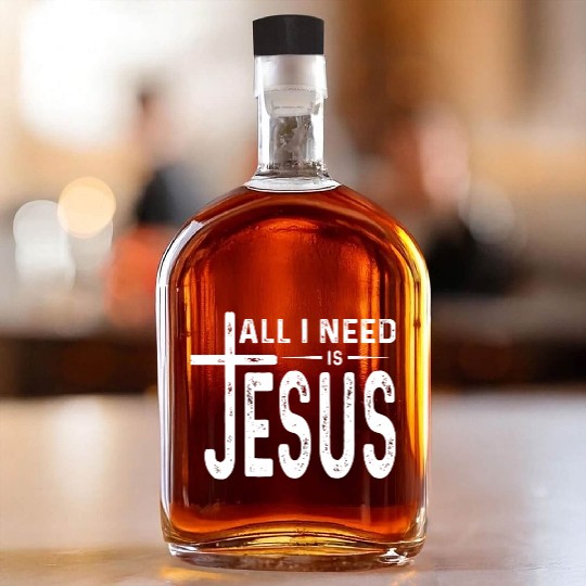 All I Need Is Jesus Love Jesus Christian Christmas Whiskey Bottles