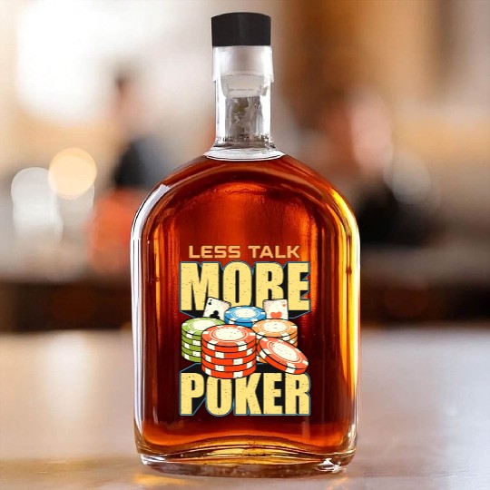 Poker Dice Less Talk More Poker Gambler Poker Game Whiskey Bottles