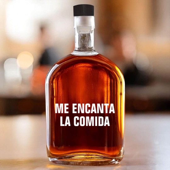 Me Encanta La Comida I Love Food In Spanish Whiskey Bottles