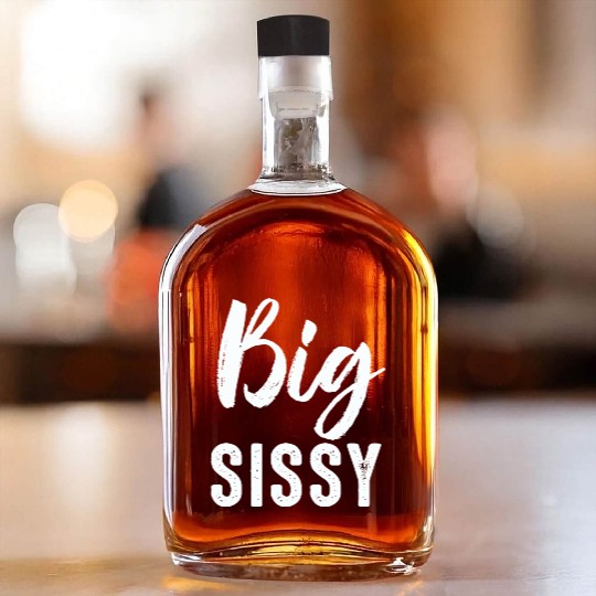 Big Sissy Whiskey Bottles