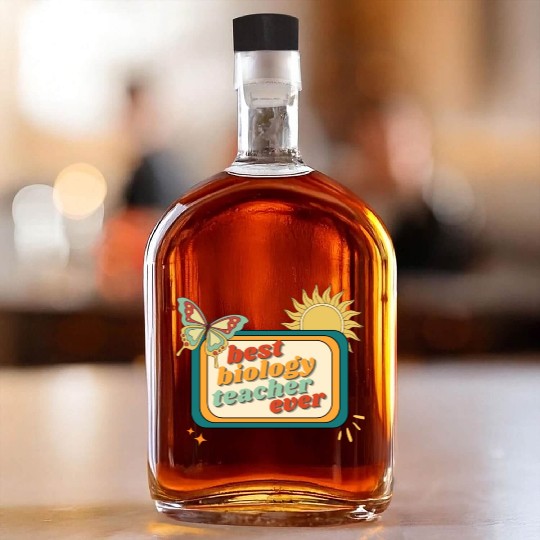 Teacher Appreciation, best biology teacher ever Whiskey Bottles