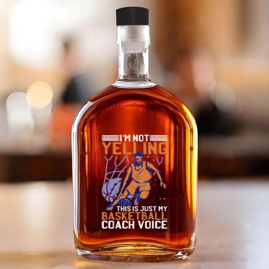 This Is Just My Basketball Coach Voice 2 Whiskey Bottles
