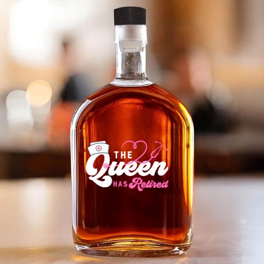 The Queen Retired nurse Whiskey Bottles