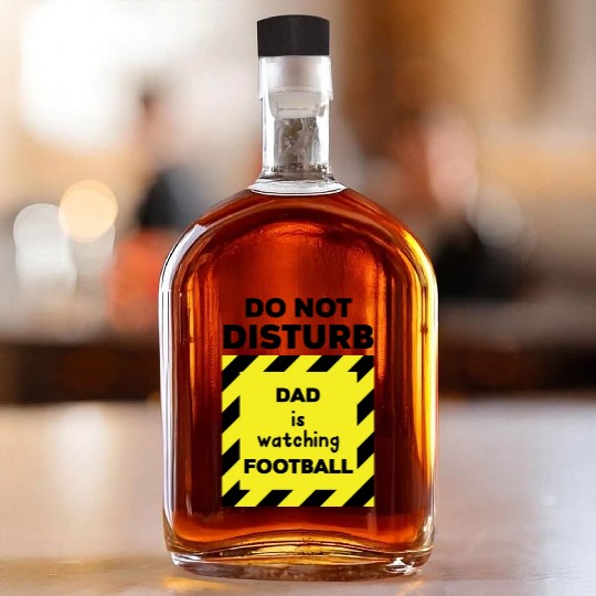 Do Not Disturb Dad Whiskey Bottles