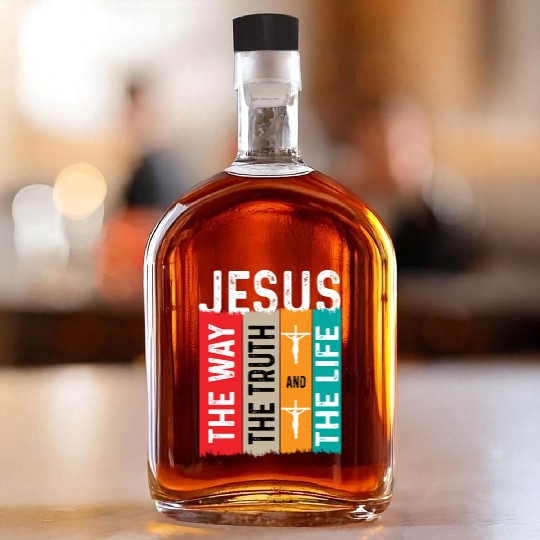 Jesus The Way The Truth The Life Christian Whiskey Bottles