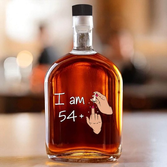 I Am 54 + 1 Middle Finger Whiskey Bottles I Am 54 Plus,