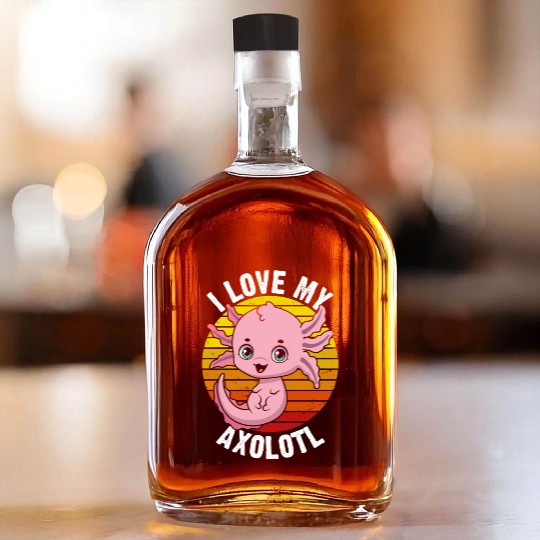 I Love My Axolotl in Retro Whiskey Bottles
