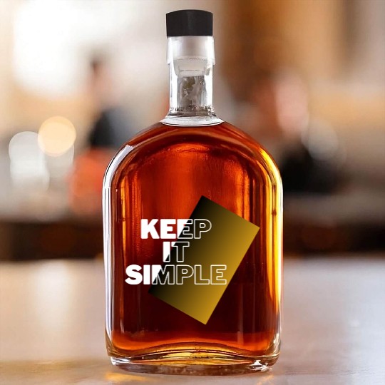 keep it simple Whiskey Bottles