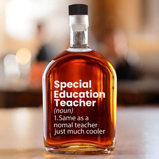 Special Education Teacher Definition Funny Whiskey Bottles