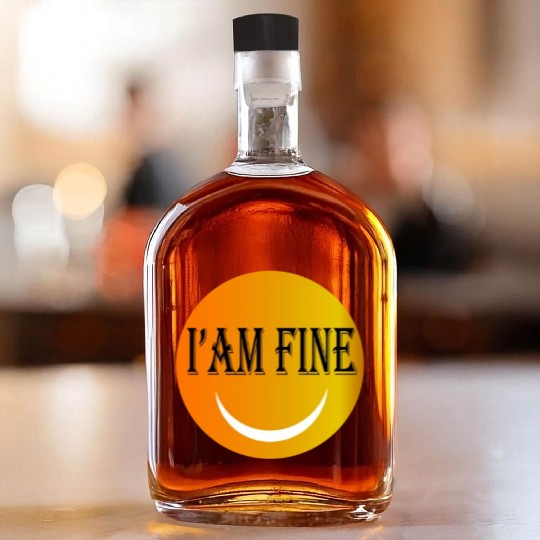 I'm fine Whiskey Bottles