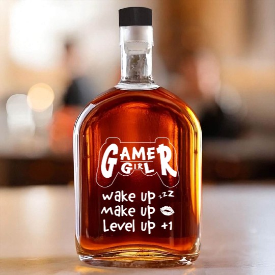 Gamer Girl Wake Up Make Up Level Up Whiskey Bottles