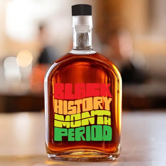 Black History Month Period African American Pride Whiskey Bottles