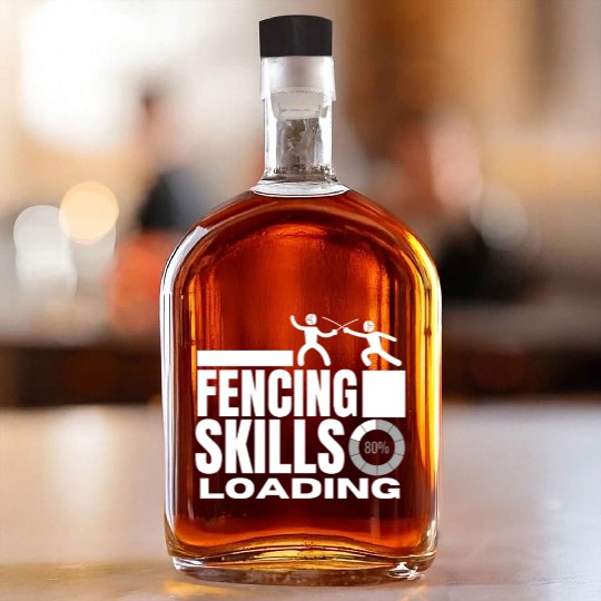 Fencing Skills Loading Funny Fencer Whiskey Bottles