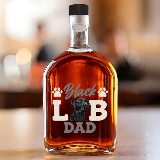 Black Labrador BLACK LAB DAD Labrador Owner Whiskey Bottles