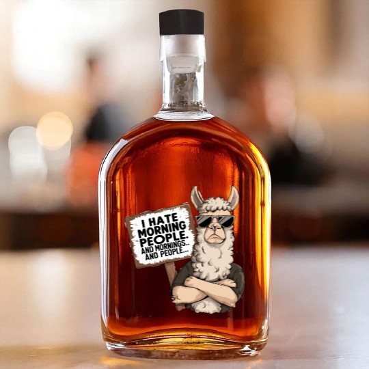 I Hate Morning People for a Morning grumpy Llama Whiskey Bottles