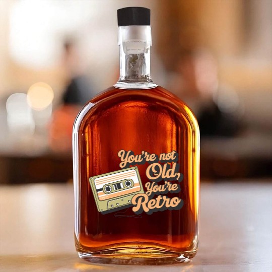 You're Not Old You're Retro Classic Cassette Tape Whiskey Bottles