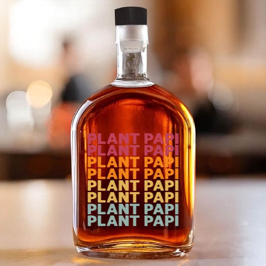 Plant Papi Plant Lover Plant Daddy Pot Indoor Whiskey Bottles
