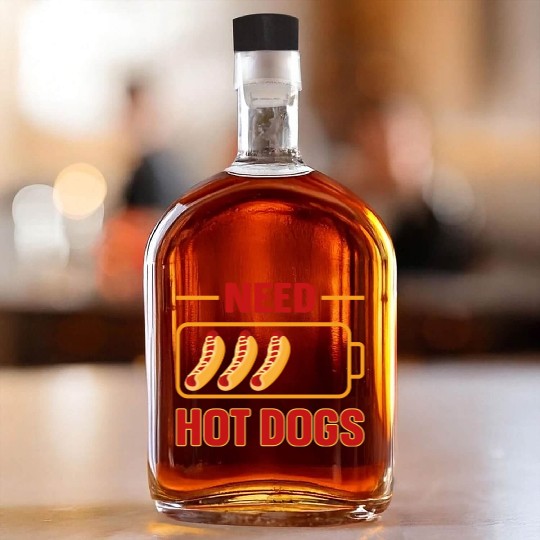 Hot Dog Adult Battery Need Hot Whiskey Bottles