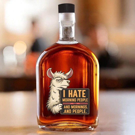 I Hate Morning People for a Morning grumpy Llama Whiskey Bottles