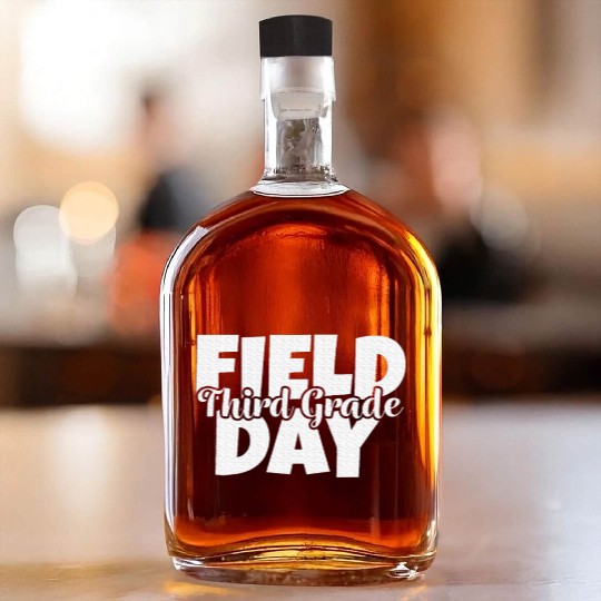 Field Day 2024 3rd Third Grade School Teacher Whiskey Bottles