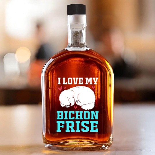 Dog Owner Pet Lover I Love My Bichon Frise Whiskey Bottles