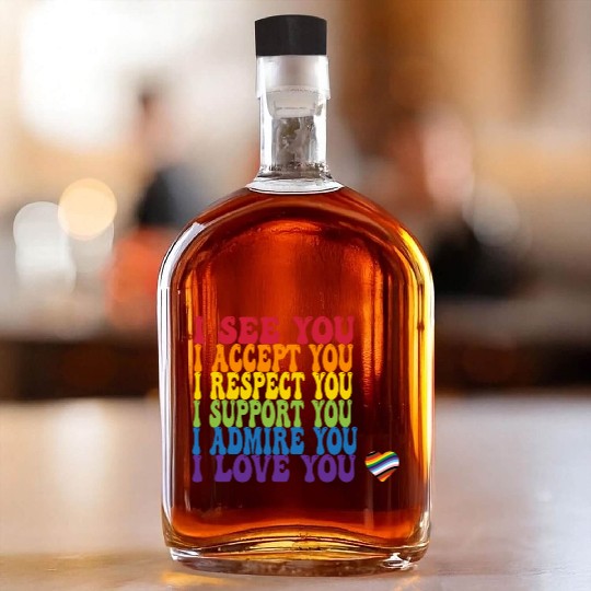 LGBTQ Support quote Whiskey Bottles